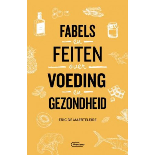 Fabels en Feiten Over Voeding en Gezondheid van Standaard Uitgeverij
